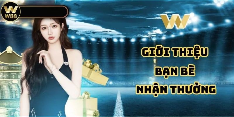 Cập nhật chương trình khuyến mãi w88 mới nhất hiện nay