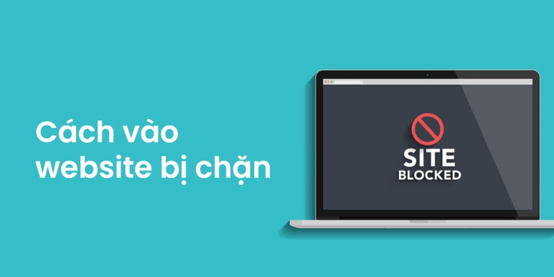 Vì sao link vào W88 lại bị chặn? 3+ lý do phổ biến